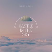Madison Music - Castle In The Sky