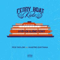 Fes Taylor - Ferry Boat Kids (Explicit)