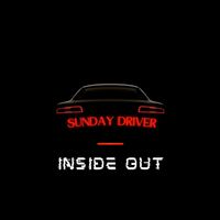 Sunday Driver - Inside Out (Explicit)