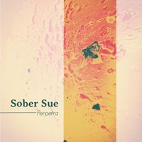 Sober Sue - Perpetra