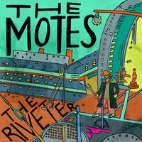The Motes - The Riveter (Explicit)