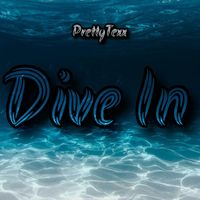 PrettyTexx - Dive In