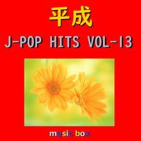 Orgel Sound J-Pop - A Musical Box Rendition of Heisei J-Pop Hits Vol-13