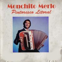 Monchito Merlo - Pintoresco Litoral