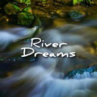 Rest & Relax Nature Sounds Artists - River Dreams
