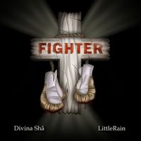 Divina Shā and LittleRain - Fighter