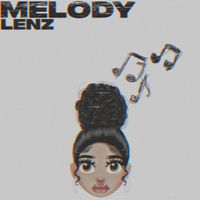 Lenz - Melody (Explicit)