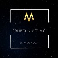 Grupo Mazivo - En Vivo, Vol. 1