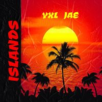 YXL Jae - Islands (Explicit)