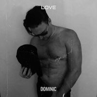 Dominic - Love