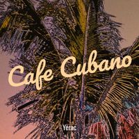 Yerac - Cafe Cubano