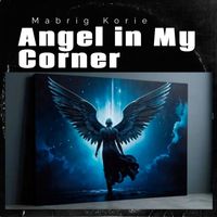 Mabrig Korie - Angel in My Corner