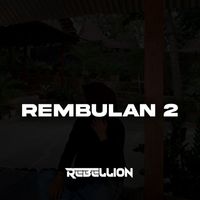 Rebellion - Rembulan 2
