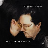 Brueder Selke - Stimmen In Prague (Live)