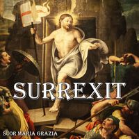 Suor Maria Grazia - Surrexit