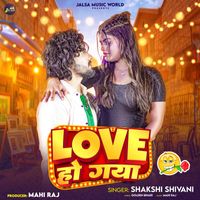 Shakshi Shivani - Love Ho Gaya