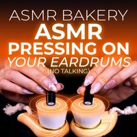 ASMR Bakery - ASMR Pressing on Your Eardrums (No Talking)