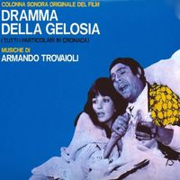 Armando Trovajoli - Dramma della gelosia (Original Motion Picture Soundtrack)