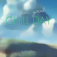 Botabateau - Feel Good Chill Day
