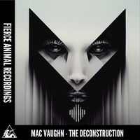 Mac Vaughn - The Deconstruction