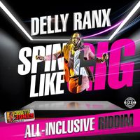 Delly Ranx - Spin Like Gig