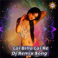 Swarna - Lai Billa Lai Re (DJ Remix Song)