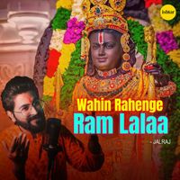 Jalraj - Wahi Rahenge Ram Lalaa (Reprise)