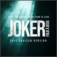 L'Orchestra Cinematique - Joker: Folie À Deux - What the World Needs Now is Love (Epic Trailer Version)