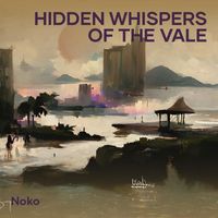 Noko - Hidden Whispers of the Vale
