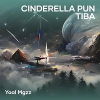 Yoal Mgzz - Cinderella Pun Tiba (Remix)