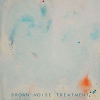 Brown Noise Treatment - Sleepy Noise Vol. 7