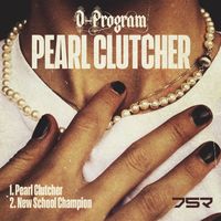 D-Program - Pearl Clutcher EP