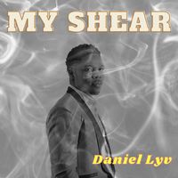 Daniel Lyv - My Shear