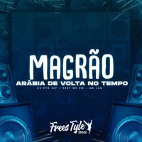 DJ PTS 017 and FreesTyle Sounds featuring Mc Gw and MC LAN - Magrão Arábia de Volta no Tempo (Explicit)