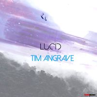 Tim Angrave - Lucid