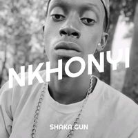 SHAKA GUN - Nkhonyi