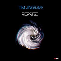 Tim Angrave - Reprise