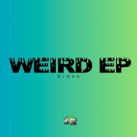 DrGoo - Weird Ep