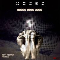 Mozez - Close Your Eyes (Tom Quick Remix)