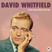 David Whitfield - On the Street Where You Live (Remastered)