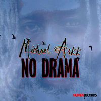 Michael Arkk - No Drama