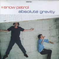 Snow Patrol - Velocity Girl/Absolute Gravity