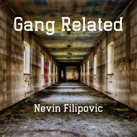 Nevin Filipovic - Gang Related