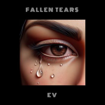 EV - Fallen Tears