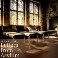 Luka Biljak - Letters from Asylum