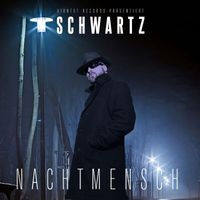 Schwartz - Nachtmensch (Explicit)