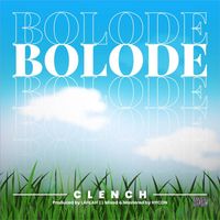 Clench - Bolode (Explicit)