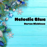 Deron Nicklous - Melodic Blue