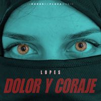 Lopes - DOLOR Y CORAJE