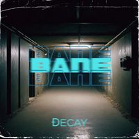 Decay - Bane